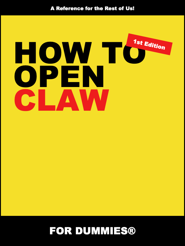 How to Open Claw for Dummies
